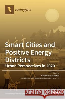Smart Cities and Positive Energy Districts Paola Cleric 9783036511887