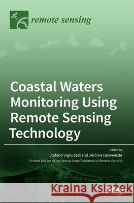 Coastal Waters Monitoring Using Remote Sensing Technology Stefano Vignudelli J 9783036512327 Mdpi AG