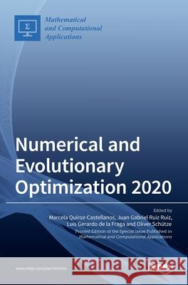 Numerical and Evolutionary Optimization 2020 Marcela Quiroz Juan Gabrie Luis Gerard 9783036516691