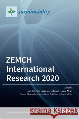 ZEMCH International Research 2020 Jun-Tae Kim Masa Noguchi Ha Sim Altan 9783036528502 Mdpi AG