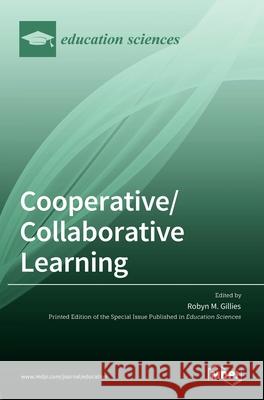 Cooperative/Collaborative Learning Robyn M. Gillies 9783036529714
