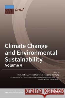 Climate Change and Environmental Sustainability-Volume 4 Bao-Jie He Ayyoob Sharifi Chi Feng 9783036530666