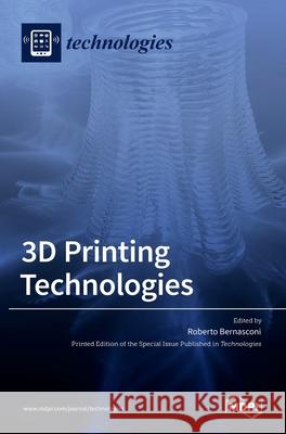 3D Printing Technologies Roberto Bernasconi 9783036531717