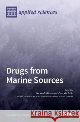 Drugs from Marine Sources Genoveffa Nuzzo Carmela Gallo 9783036533674