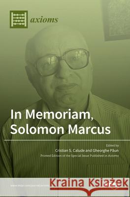 In Memoriam, Solomon Marcus Cristian S Gheorghe Paun 9783036534756