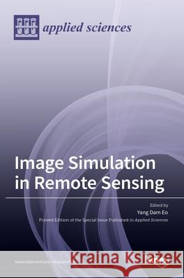 Image Simulation in Remote Sensing Yang Da 9783036535791