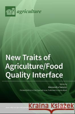 New Traits of Agriculture/Food Quality Interface Alessandra Durazzo   9783036540535
