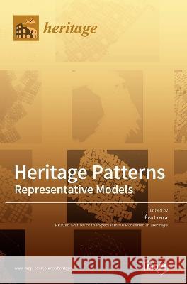 Heritage Patterns: Representative Models Eva Lovra   9783036540856 Mdpi AG