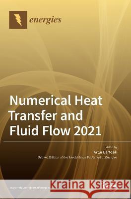 Numerical Heat Transfer and Fluid Flow 2021 Artur Bartosik   9783036540917