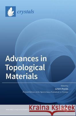 Advances in Topological Materials Artem Pronin   9783036542355