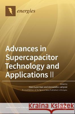 Advances in Supercapacitor Technology and Applications Ⅱ Kuperman, Alon 9783036543017