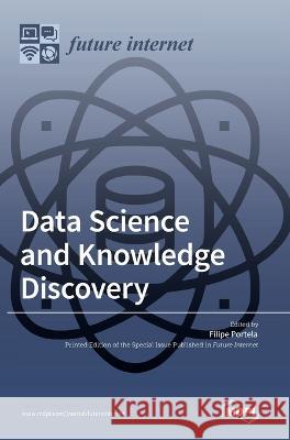 Data Science and Knowledge Discovery Filipe Portela   9783036543161
