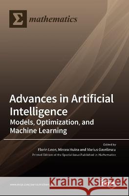 Advances in Artificial Intelligence Florin Leon Mircea Hulea Marius G Gavrilescu 9783036545158