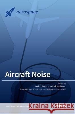 Aircraft Noise Lothar Bertsch, Adrian Sescu 9783036548982