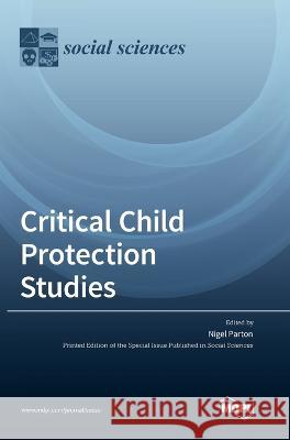 Critical Child Protection Studies Nigel Parton 9783036556888