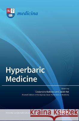 Hyperbaric Medicine Costantino Balestra, Jacek Kot 9783036564678 Mdpi AG