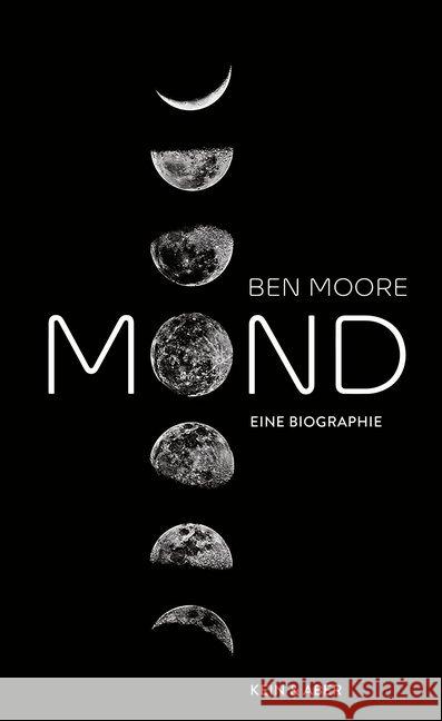 Mond : Eine Biografie Moore, Ben 9783036957999 Kein & Aber