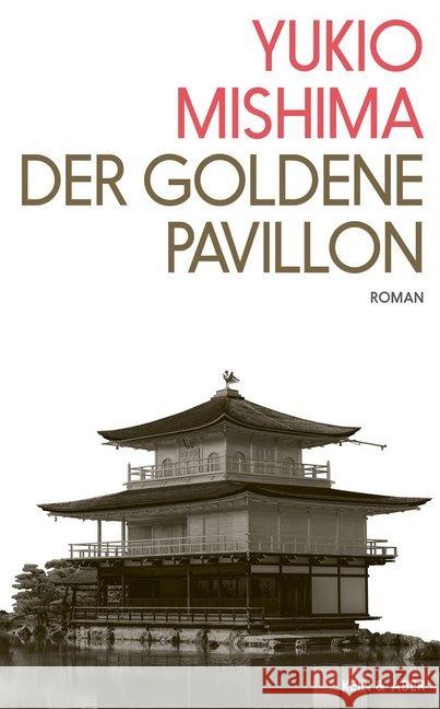 Der Goldene Pavillon : Roman Mishima, Yukio 9783036958071