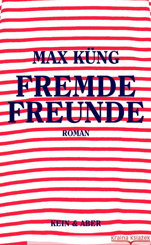 Fremde Freunde Küng, Max 9783036958385