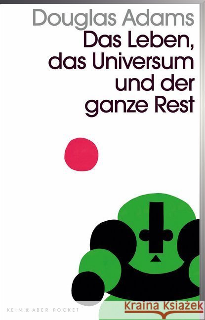 Das Leben, das Universum und der ganze Rest : Roman Adams, Douglas 9783036959559