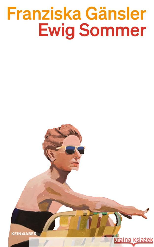 Ewig Sommer Gänsler, Franziska 9783036961750 Kein & Aber