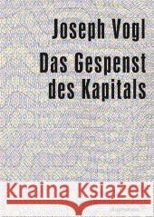 Das Gespenst des Kapitals Vogl, Joseph   9783037341162 diaphanes