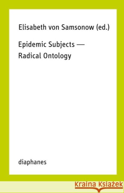 Epidemic Subjects - Radical Ontology Elisabeth Vo 9783037345962