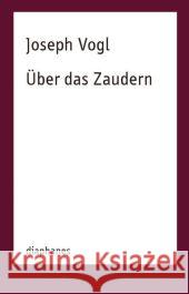 Über das Zaudern Vogl, Joseph 9783037348185