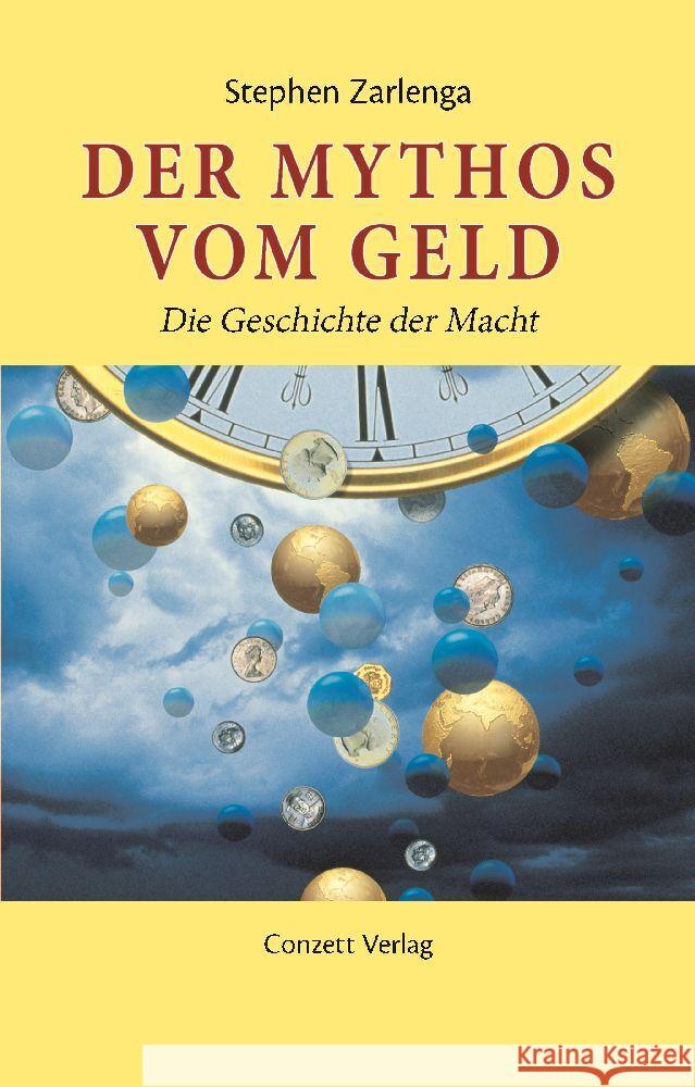 Der Mythos vom Geld - Die Geschichte des Geldes Zarlenga, Stephen 9783037600566 Oesch Verlag (Audio)