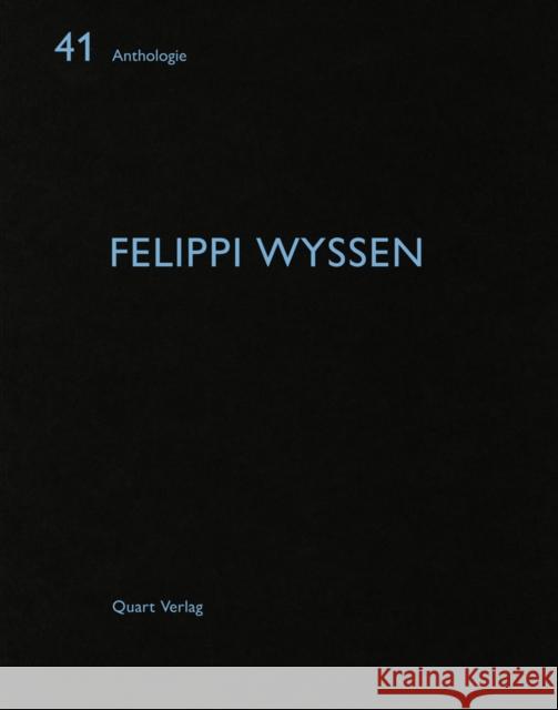 Felippi Wyssen Heinz Wirz 9783037611906 Quart Architektur