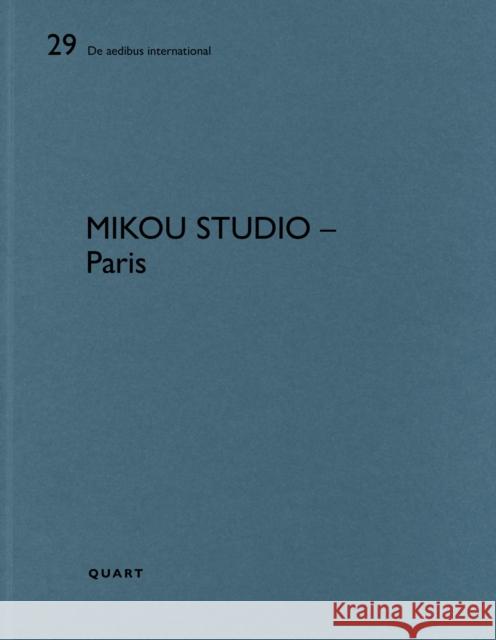 Mikou Studio - Paris  9783037612699 Quart Publishers