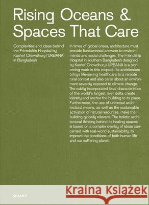 Rising Oceans & Spaces That Care: Complexities and Ideas Behind the Friendship Hospital in Bangladesh by Kashef Chowdhury/URBANA Niklaus Graber 9783037612910 Quart Publishers