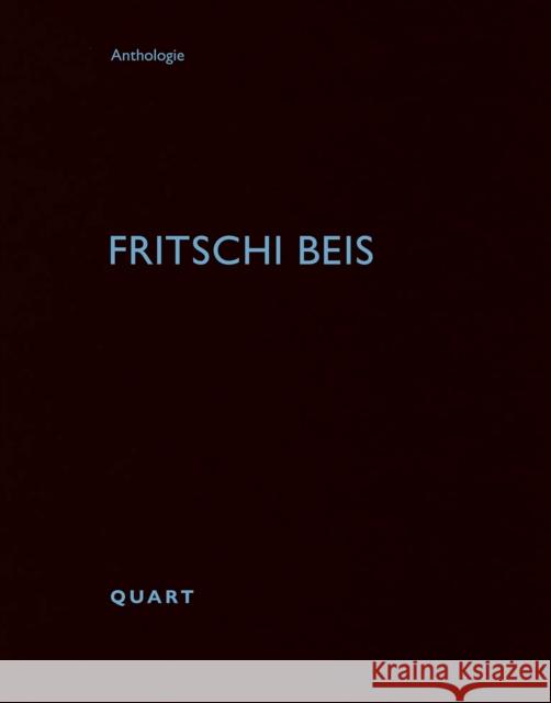 Fritschi Beis  9783037613221 Quart Publishers