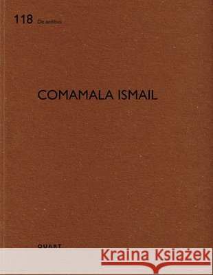 Comamala Ismail: De aedibus  9783037613474 Quart Publishers