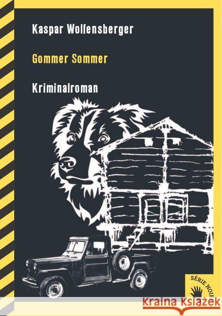 Gommer Sommer : Kriminalroman Wolfensberger, Kaspar 9783037620564