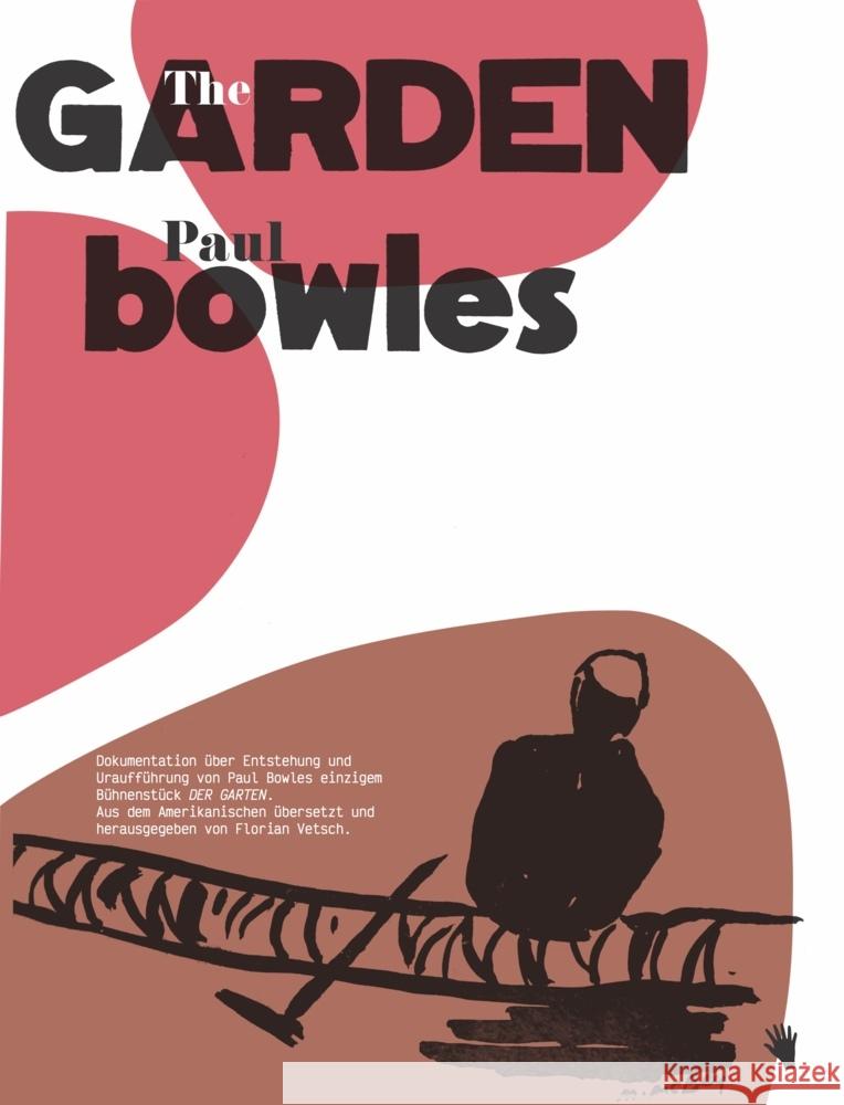 The Garden / Der Garten Bowles, Paul 9783037620946