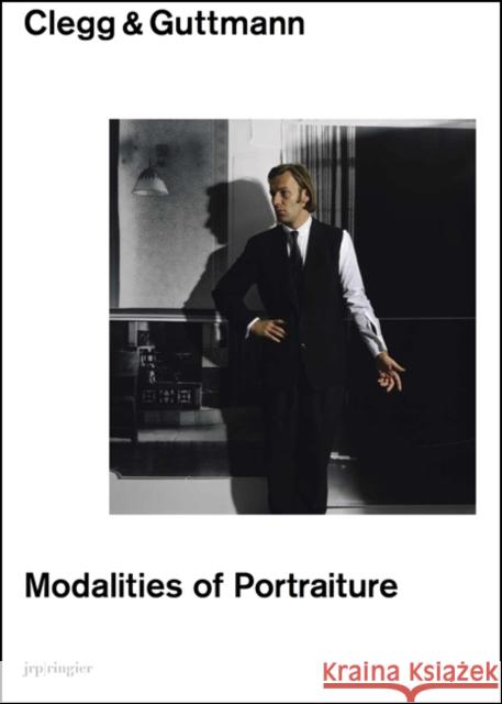 Clegg & Guttmann: Modalities of Portraiture Tobia Bezzola Michael Clegg Martin Guttmann 9783037643174 JRP Ringier