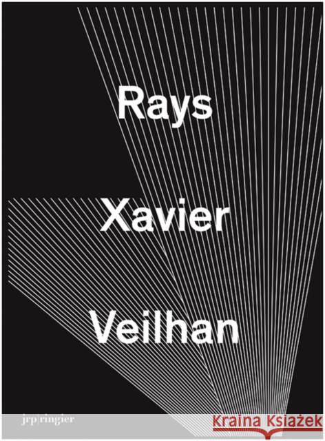 Xavier Veilhan: Rays Veilhan, Xavier 9783037643280 JRP Ringier