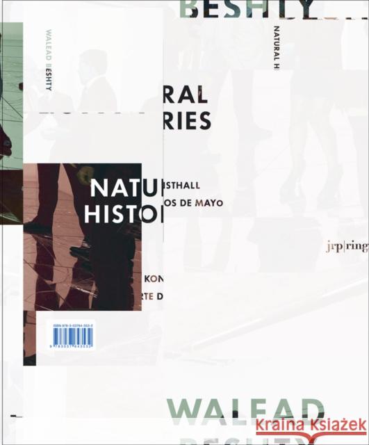 Walead Beshty: Natural Histories Beshty, Walead 9783037643532 Jrp Ringier