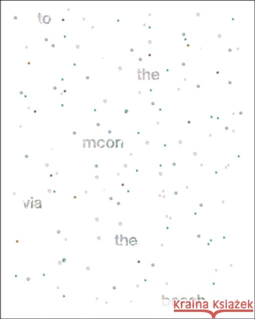 To the Moon via the Beach Hans-Ulrich Obrist 9783037643716 JRP Ringier