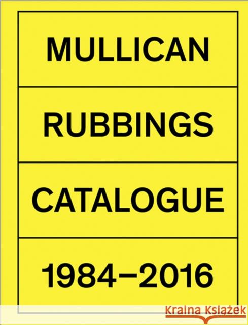 Matt Mullican: Rubbings: Catalogue 1984-2016 Matt Mullican 9783037644614