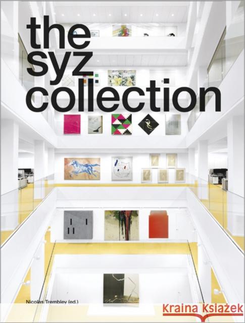 The Syz Collection Nicolas Trembley Clement Dirie Emmanuel Grandjean 9783037645482