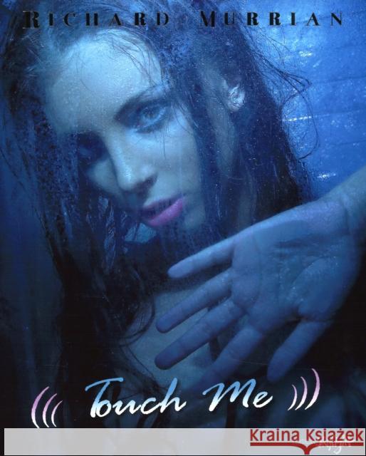 Touch Me Richard Murrian 9783037665954 Edition Skylight