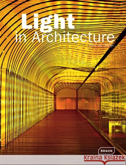 Light in Architecture Chris Van Uffelen 9783037680926 Braun