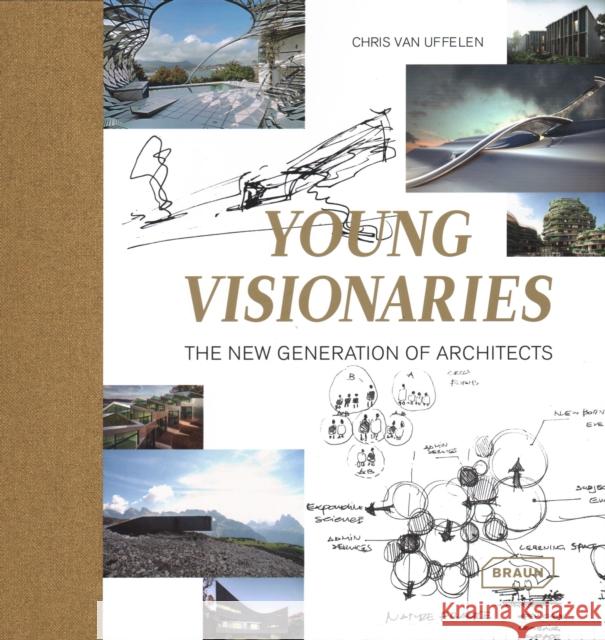 Young Visionaries: The New Generation of Architects Van Uffelen, Chris 9783037682333 Braun
