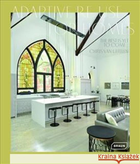 When a Factory Becomes a Home: Adaptive Reuse for Living Van Uffelen, Chris 9783037682401 Braun