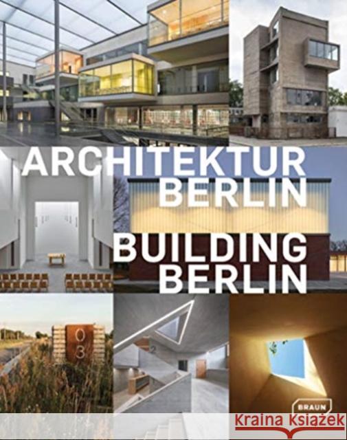 Building Berlin, Vol. 10: The Latest Architecture in and Out of the Capital  9783037682609 Braun Publishing