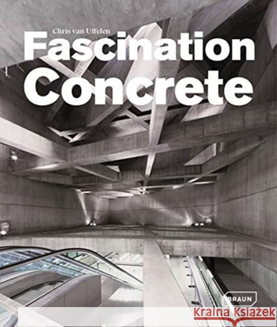 Fascination Concrete  9783037682647 Braun Publishing