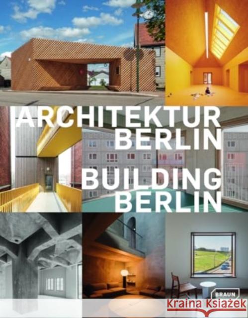 Building Berlin, Vol. 13: The latest architecture in and out of the capital Architektenkammer Berlin 9783037682999 Braun Publishing