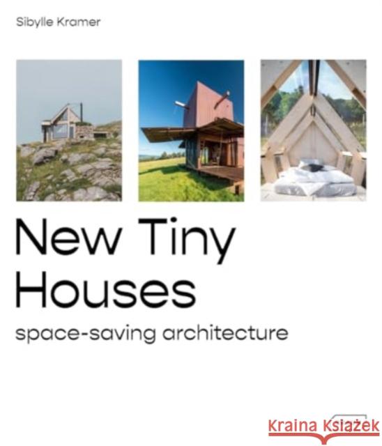 New Tiny Houses: Space-Saving Architecture  9783037683064 Braun Publishing